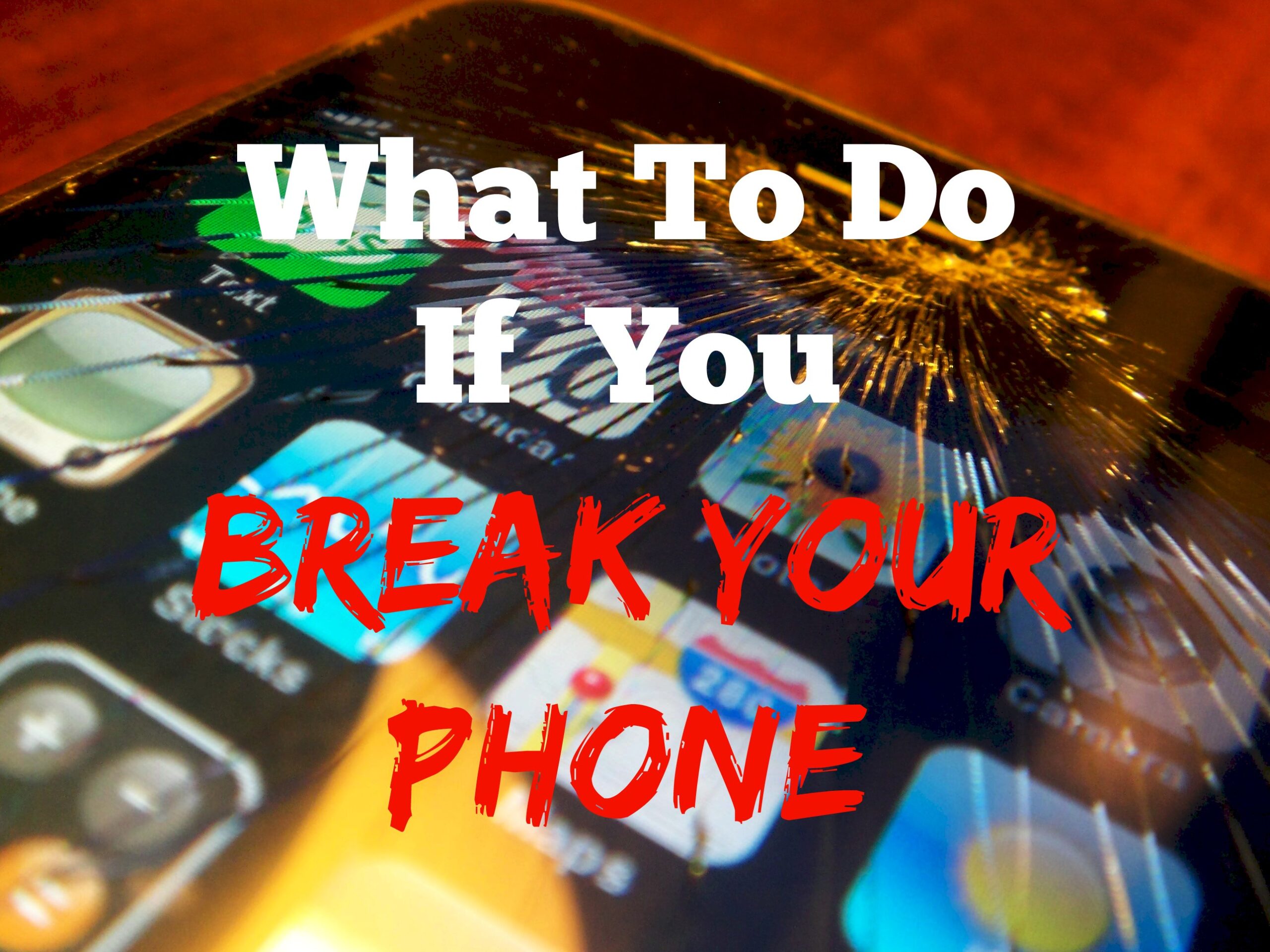 What-to-do-if-you-break-your-phone